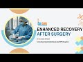 Enhanced recovery after surgery (ERAS) protocol - An overview - Fast track surgery - Edusurg Clinics