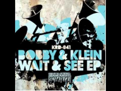 Bobby and Klein  - Wait and See