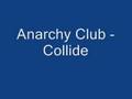 Anarchy Club - Collide 