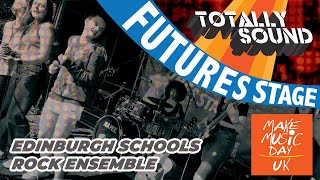 Edinburgh Schools Rock Ensemble - Live at the Totally Sound Futures Stage