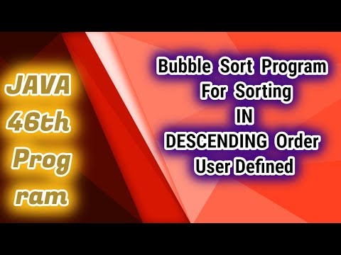 Java 46th Programbubble Sort Program For Sorting In Descending Order User Defined