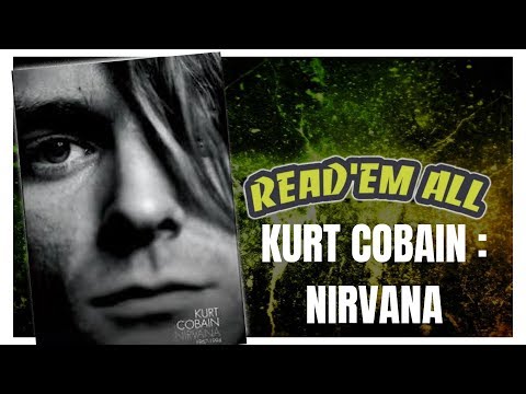 Read'Em All #12 : Kurt Cobain, Nirvana