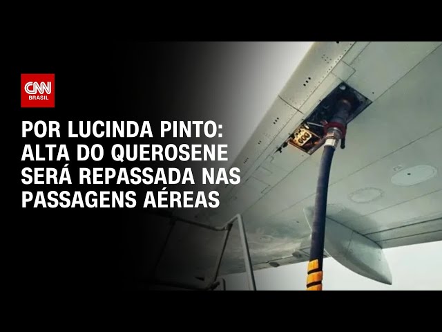 Análise: Alta do querosene será repassada nas passagens aéreas | CNN PRIME TIME