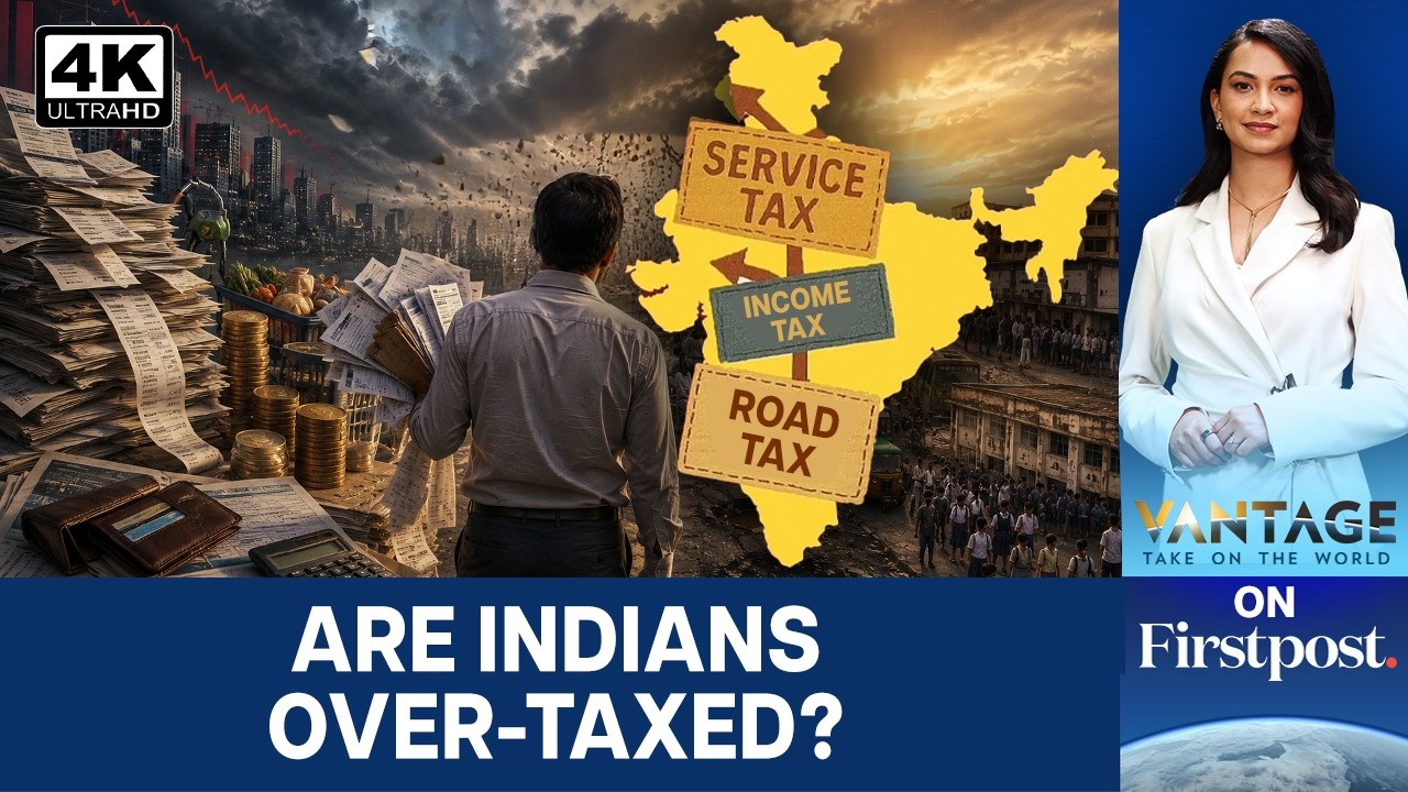 India’s Tax Trap: Are Citizens Getting Enough in Return? | Vantage on Firstpost | 4K