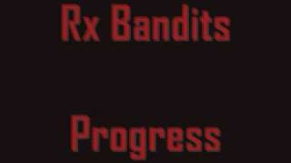 Rx Bandits - Progress