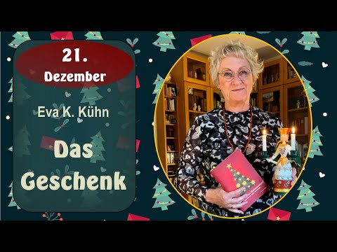 Das Geschenk - Gedicht von Eva K. Kühn #adventskalender2024