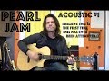 Guitar Lesson: How To Play Pearl Jam's Acoustic #1 (Demo) Off The PJ20 Soundtrack