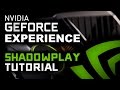 Shadowplay Setup Tutorial - Recommended Streaming & Recording Settings