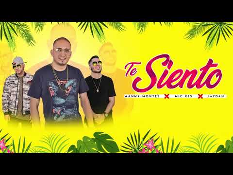🌴TE SIENTO🌴 MIC KID ❌ Manny Montes ❌ Jaydan