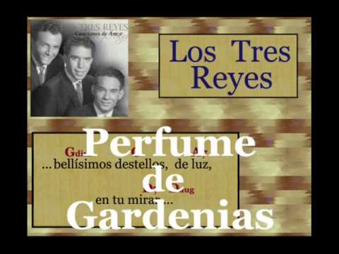 Perfume De Gardenias - Los Tres Reyes