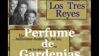 Los Tres Reyes: Perfume de Gardenias  -  (letra y acordes)