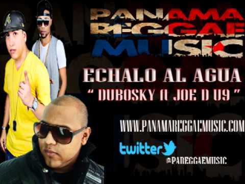 Dubosky Ft Joe D y U9 - Echalo Al Agua
