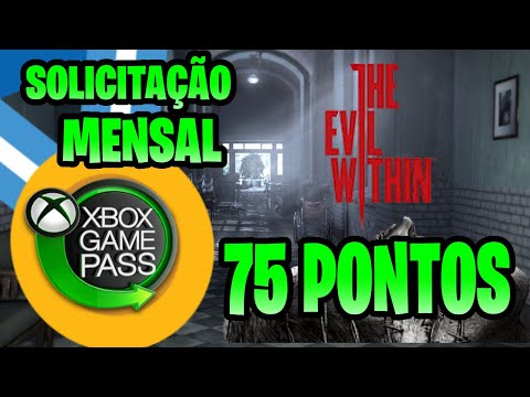 THE EVIL WITHIN - SOLICITAÇÃO MENSAL DO GAME PASS 75 PONTOS MICROSOFT REWARDS