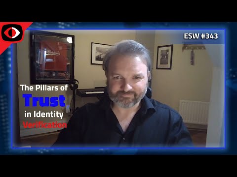 The Pillars of Trust in Identity Verification - Rob O'Farrell - ESW #343