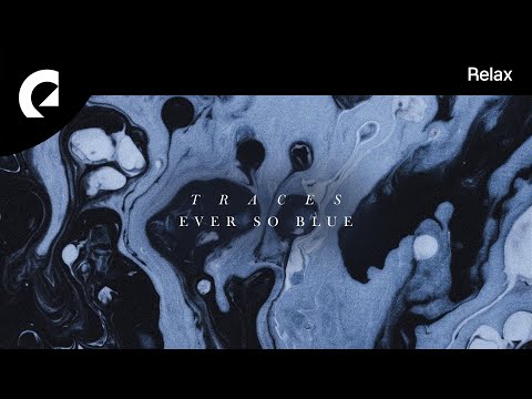 Ever So Blue - Traces
