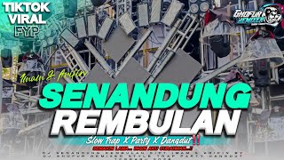 Download lagu DJ TRAP PARTY DANGDUT NOSTALGIA  SENANDUNG REMBULAN VIRAL FYP TIKTOK‼️ mp3