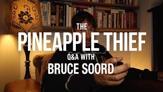 The Pineapple Thief - Q&A with Bruce Soord