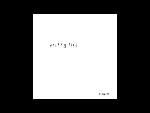 Pretty Life (Audio) ft. Kalepe