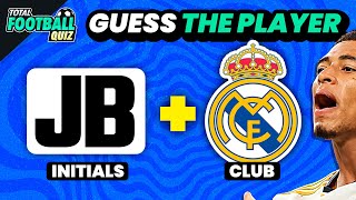 GUESS THE FOOTBALL PLAYER FROM THEIR INITIALS + CLUB | TFQ QUIZ FOOTBALL 2024