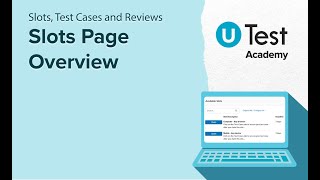 Slots and Test Cases | Slots Page Overview