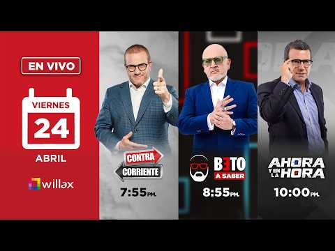 Willax en vivo - CONTRACORRIENTE - BETO A SABER - AHORA Y EN LA HORA - 24/04/2026 | Willax