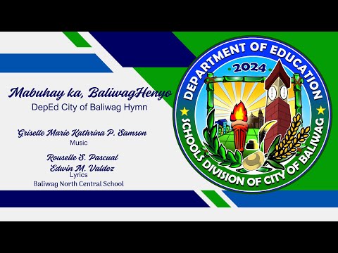 DEPED City of Baliwag Hymn: MABUHAY KA, BALIWAGHENYO