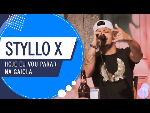 Styllo X - Hoje Eu Vou Parar Na Gaiola
