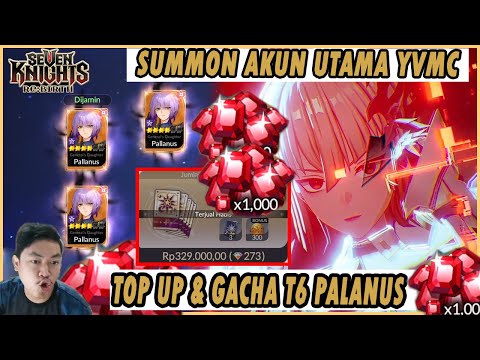 🔥🔥TOP UP & GACHA AKUN UTAMA YVMC UNTUK TC6 PALANUS [HOKI SEABAD GUYS] -  SEVEN KNIGHTS RE:BIRTH