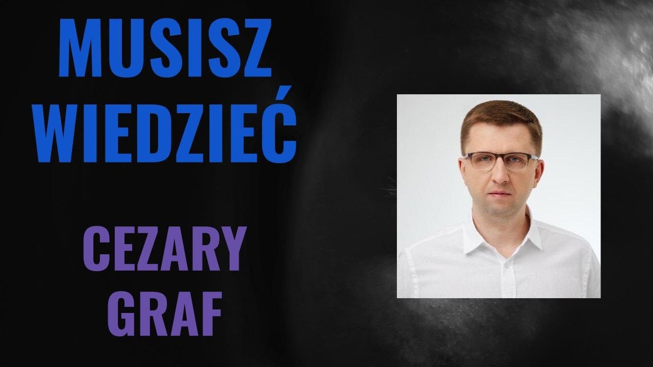 MUSISZ WIEDZIEĆ || Rozmowa z Cezarym Grafem