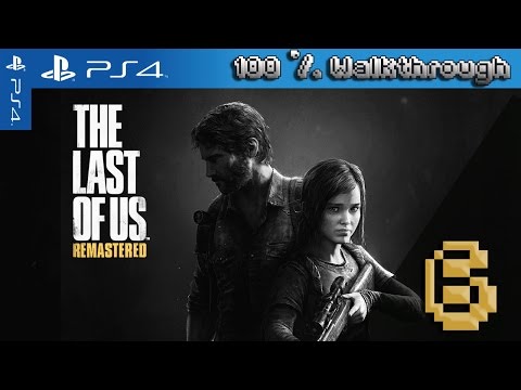 The Last Of Us: Remastered - 100% Walkthrough: Part 6 (Grounded + All Collectibles)