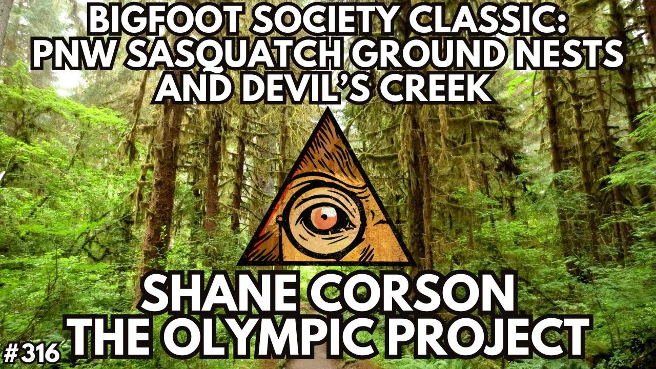 Bigfoot Nests and Devil's Creek with Shane Corson (Bigfoot Society Classic)