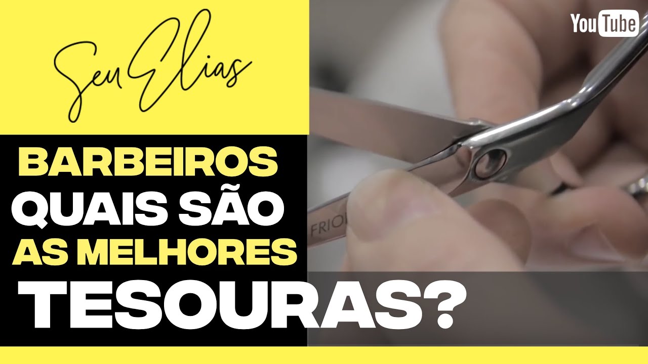 TOP 05 MELHORES TESOURAS PARA CORTE DE CABELO - By: Seu Elias