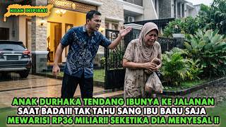 Download lagu VIRAL ! ANAK DURHAKA USIR IBUNYA DITENGAH BADAI , DIA TAK TAHU SANG IBU PUNYA WARISAN 36 MILIYAR mp3