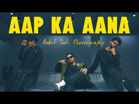 Aap Ka Aana ( Remix ) || Ankit Sati Choreography