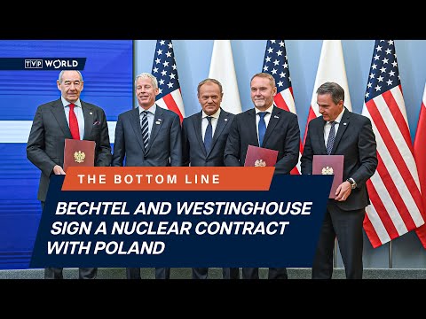 Bechtel and Westinghouse sign a nuclear contract with Poland