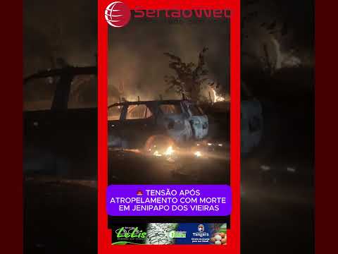 🚨 TENSÃO APÓS ATROPELAMENTO COM MORTE EM JENIPAPO DOS VIEIRAS