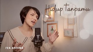 Download lagu Keisya Levronka - Hidup Tanpamu (Cover Iva Andina) mp3