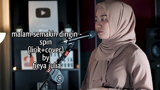 Download lagu malam semakin dingin - spin (lirik cover) by fieya julia mp3 Download lagu malam semakin dingin - spin (lirik cover) by fieya julia mp3