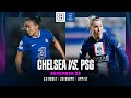 Chelsea vs. PSG | Match En Intégralité De La 6e Journée De L'UEFA Women's Champions League