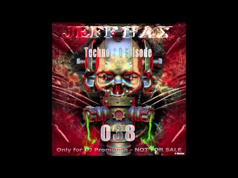 [DJ Jeff Hax] Techno 4.0 - Episode 038 [Ramteam Radio]