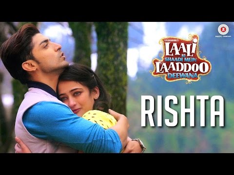 Rishta | Laali Ki Shaadi Mein Laaddoo Deewana | Gurmeet C. & Akshara H. | Ankit Tiwari & Arko
