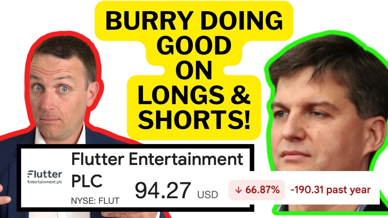 Burry's Flutter Stocks is a BUY! + Burry's Bets & Shorts