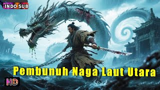Download lagu INDO SUB丨Pembunuh Naga Laut Utara丨Aksi/ Fantasi / Seni Bela Diri | Bioskop Tiongkok 2025 mp3 Download lagu INDO SUB丨Pembunuh Naga Laut Utara丨Aksi/ Fantasi / Seni Bela Diri | Bioskop Tiongkok 2025 mp3