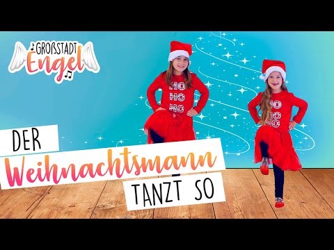 Der Weihnachtsmann tanzt so | Weihnachtslieder zum Tanzen und Bewegen | Kindertanz | GroßstadtEngel