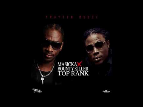 Masicka Ft  Bounty Killer "Top Rank"