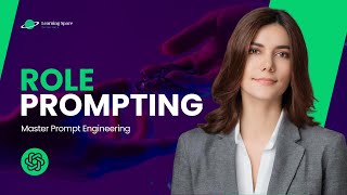 Role Prompting | Master Prompt Engineering | Learning Space Tutorials #promptengineering #ai