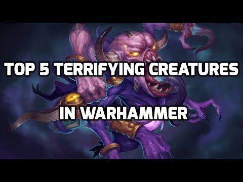 Top 5 Most TERRIFYING Creatures in Warhammer!