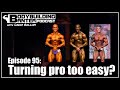 BODYBUILDING BANTER PODCAST Ep.95 | Turning pro too easy? | Alberto Nunez & Brandon Wadas