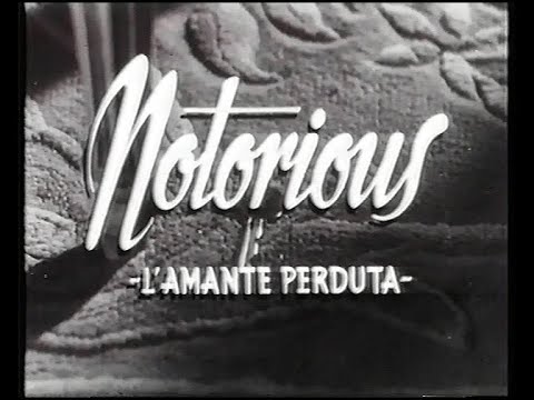 Notorious - L'amante perduta (Alfred Hitchcock, 1946) - Titoli e cartelli in italiano