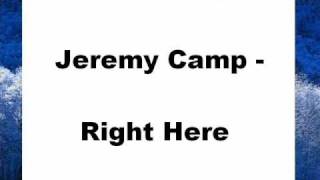 Jeremy Camp - Right Here